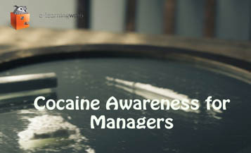 Cocaine Awareness for Managers e-Learning